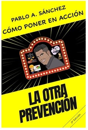 Cómo poner en acción La Otra Prevención